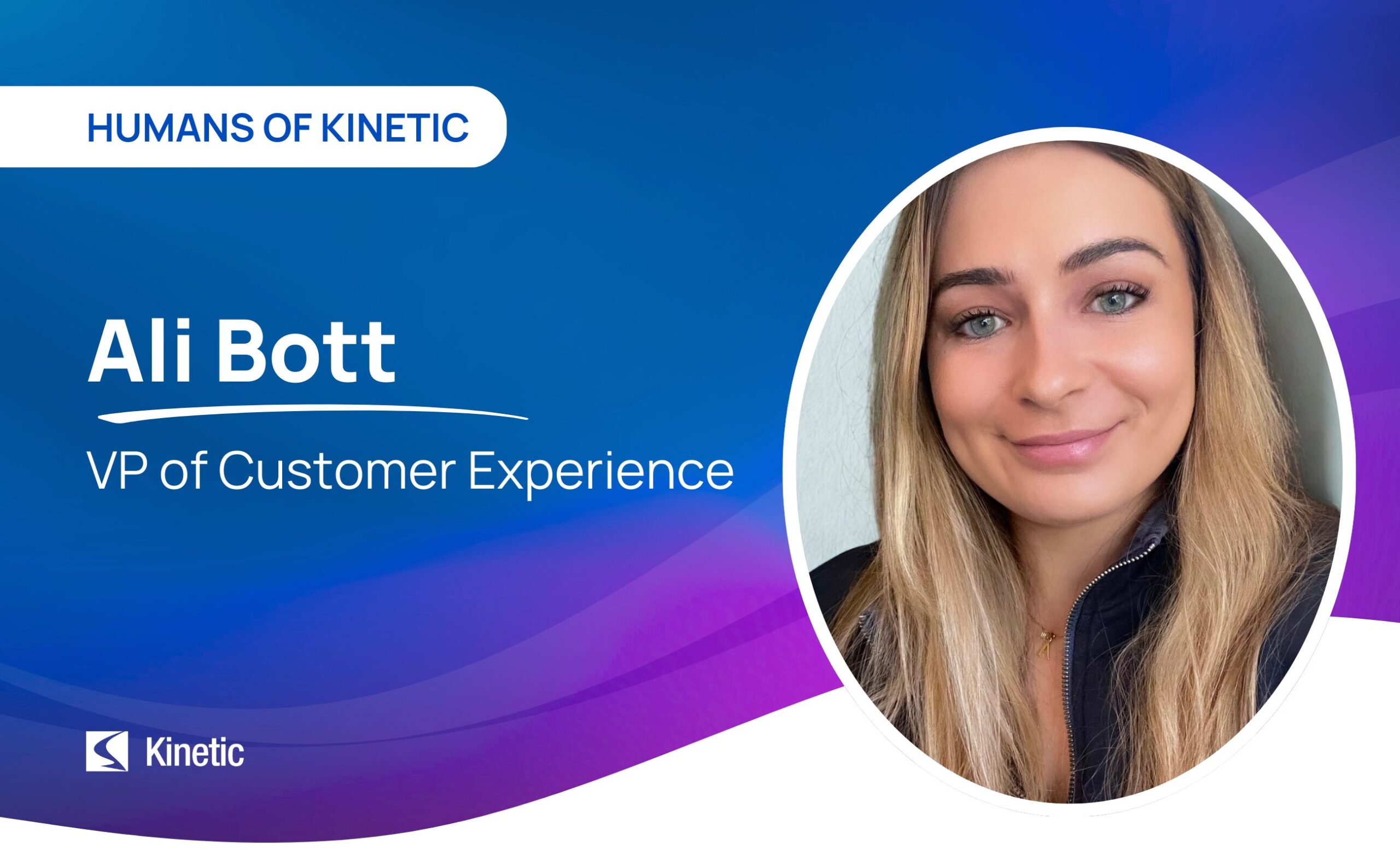 Humans of Kinetic – Ali Bott Humans of Kinetic - Ali Bott