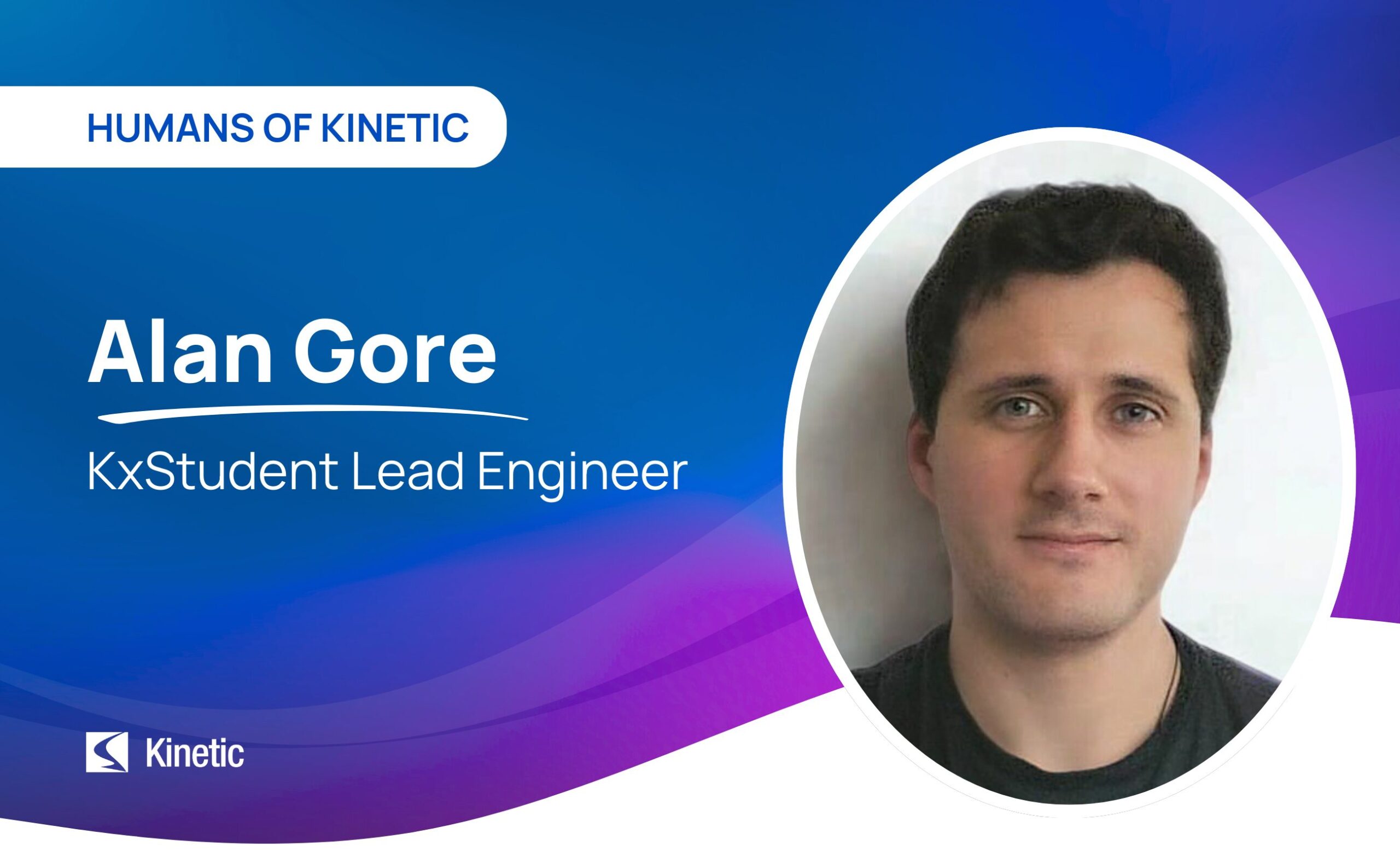Humans of Kinetic – Alan Gore Humans of Kinetic - Alan Gore