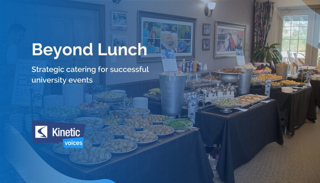 Beyond lunch: strategic catering for successful university events